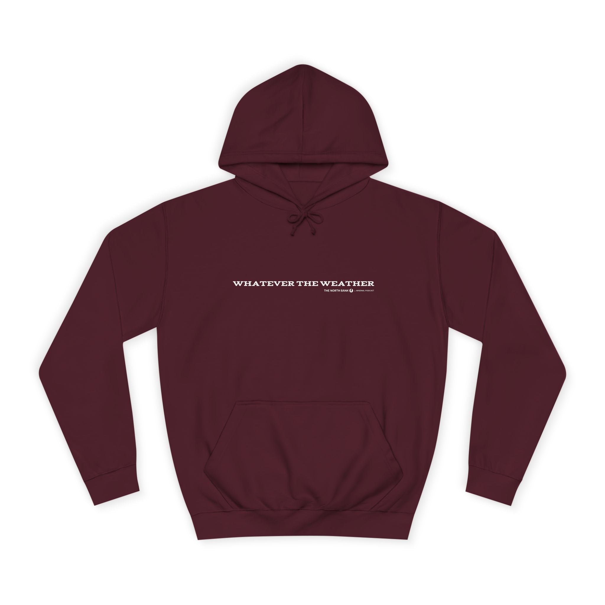 "Whatever The Weather " - Unisex Hoodie