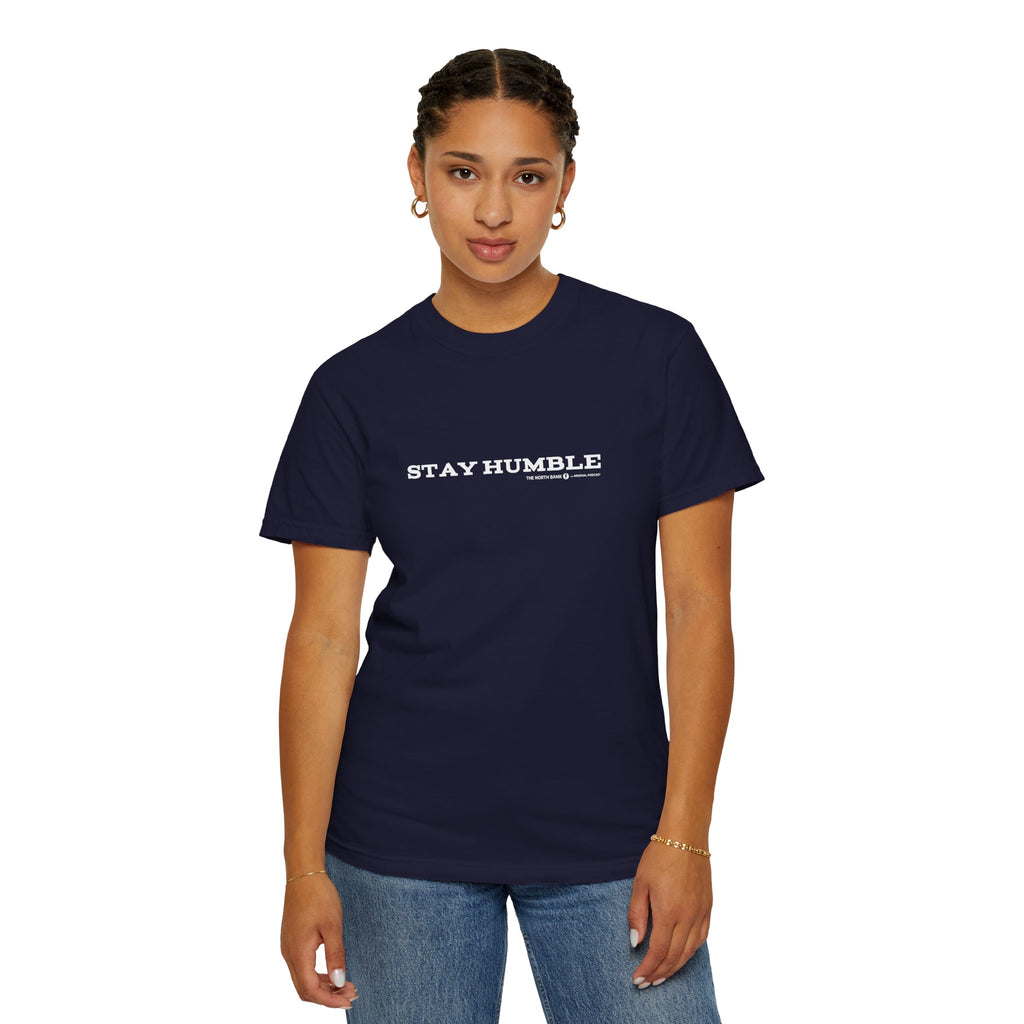 "Stay Humble" - Unisex T-shirt