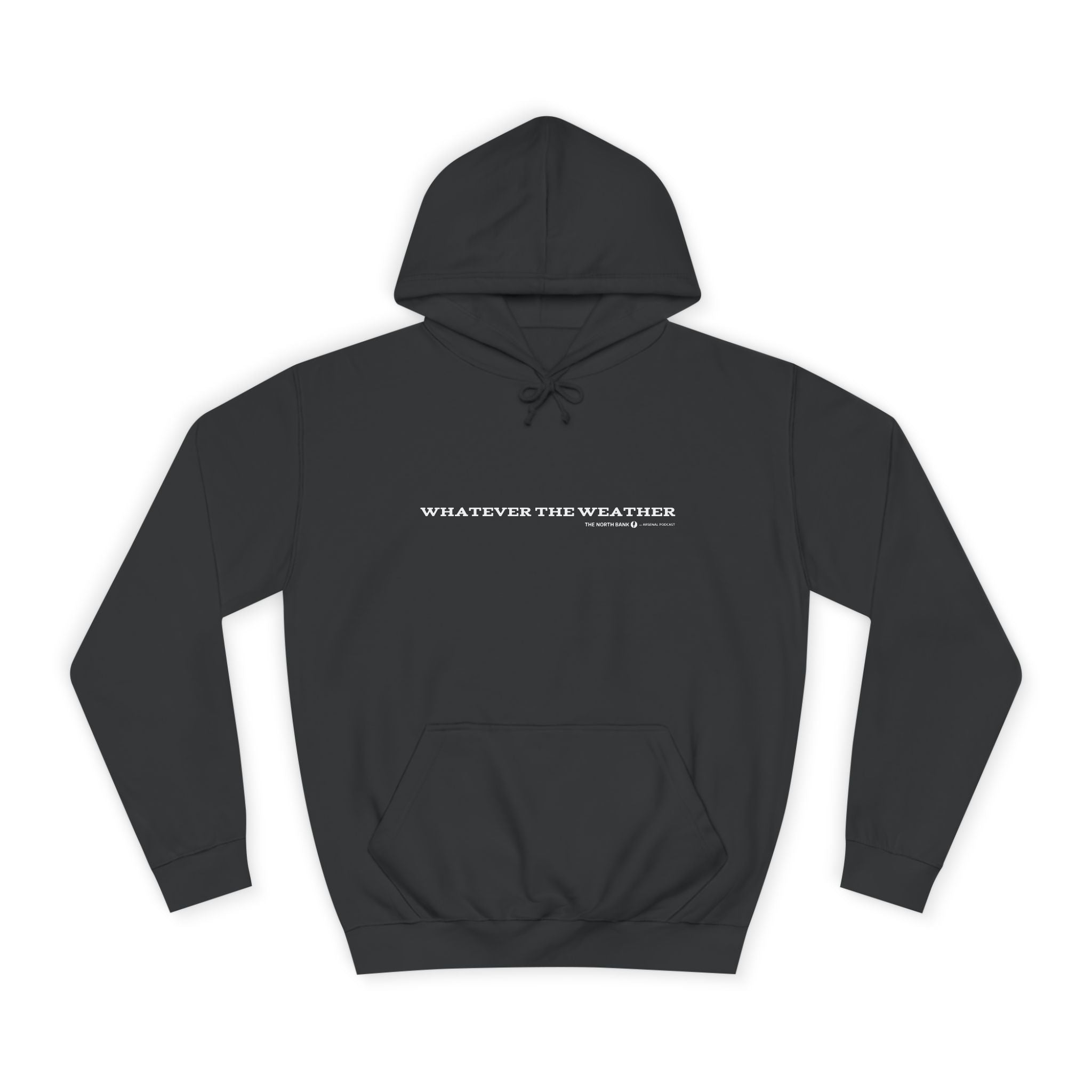 "Whatever The Weather " - Unisex Hoodie