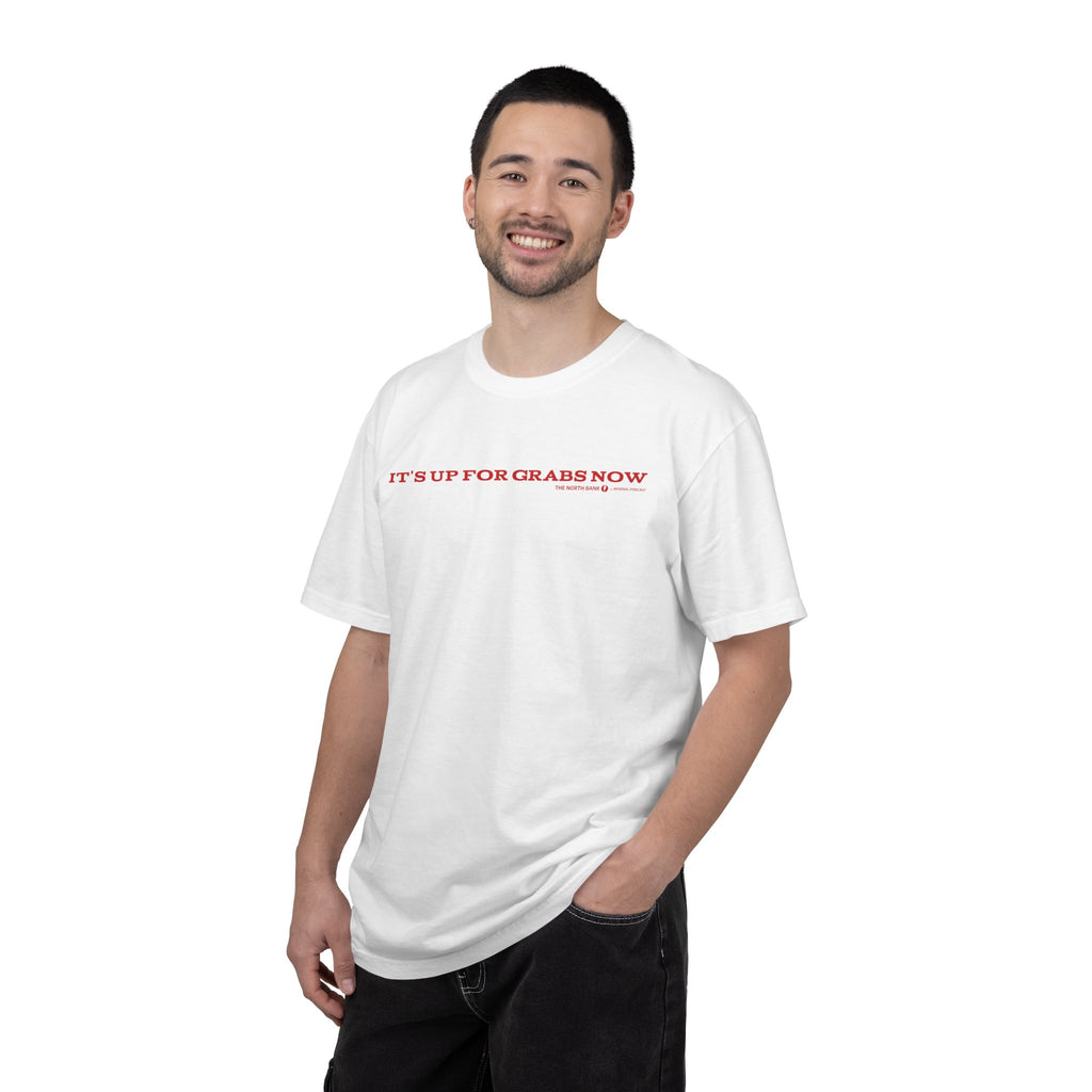 "It's up for grabs now" - Unisex T-shirt