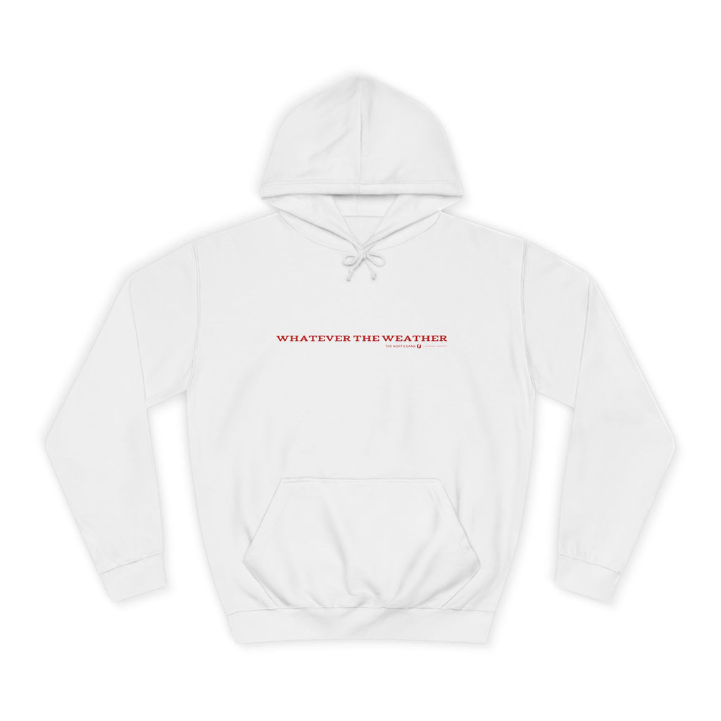 "Whatever The Weather " - Unisex Hoodie