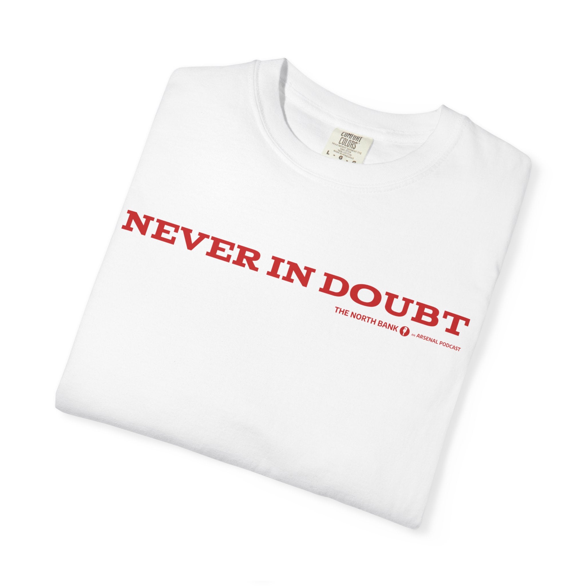 "Never In Doubt" Unisex T-shirt
