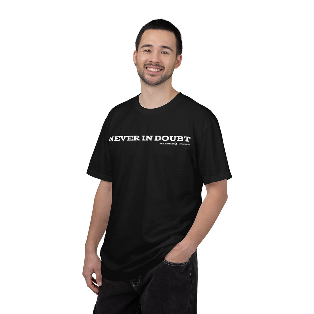 "Never In Doubt" Unisex T-shirt
