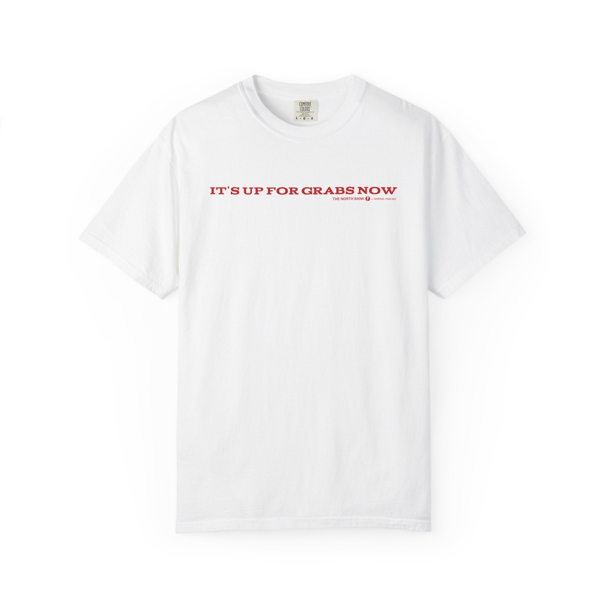 "It's up for grabs now" - Unisex T-shirt