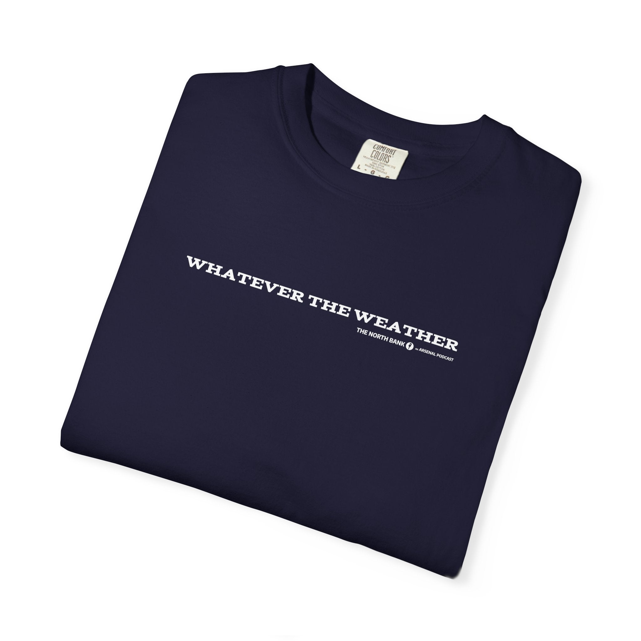 "Whatever The Weather" - Unisex T-shirt