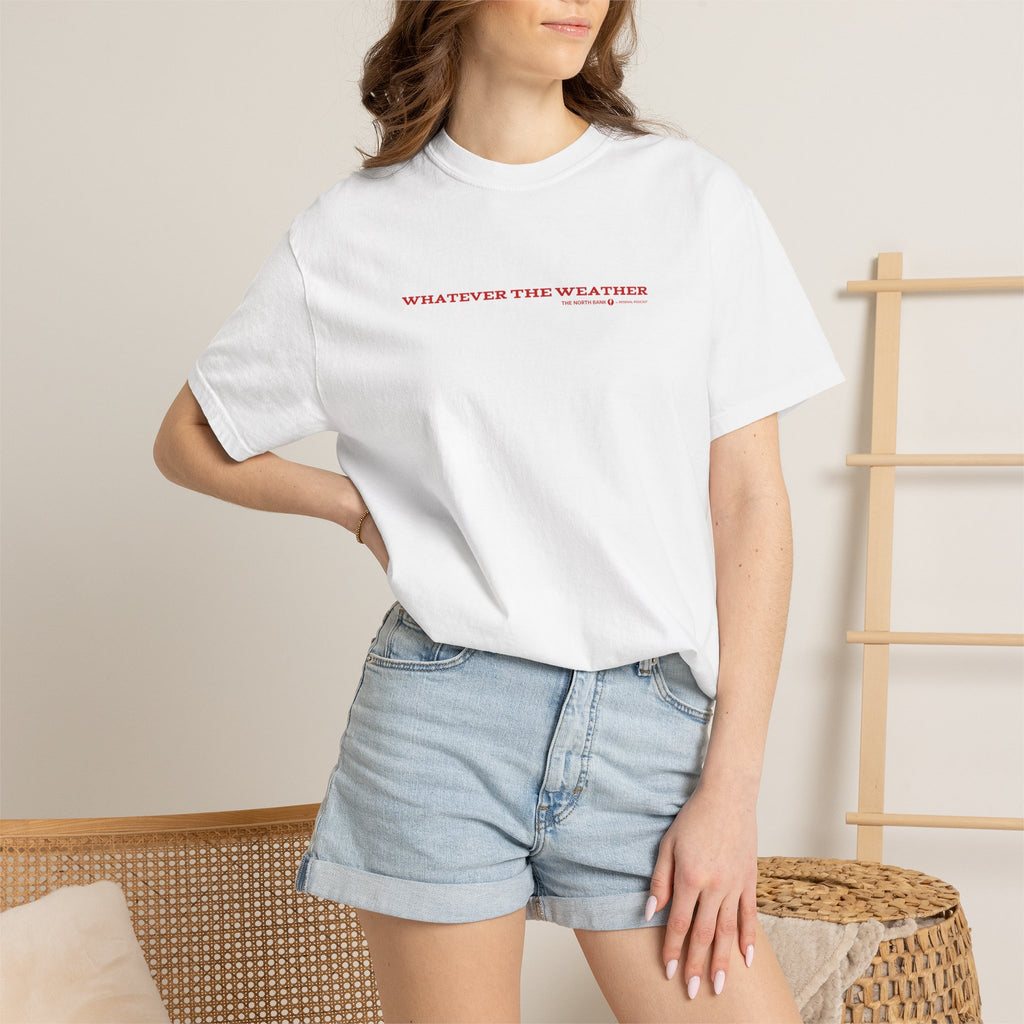 "Whatever The Weather" - Unisex T-shirt