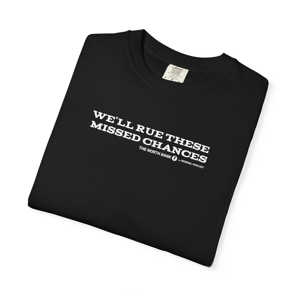 "We'll rue these missed chances" Unisex T-shirt