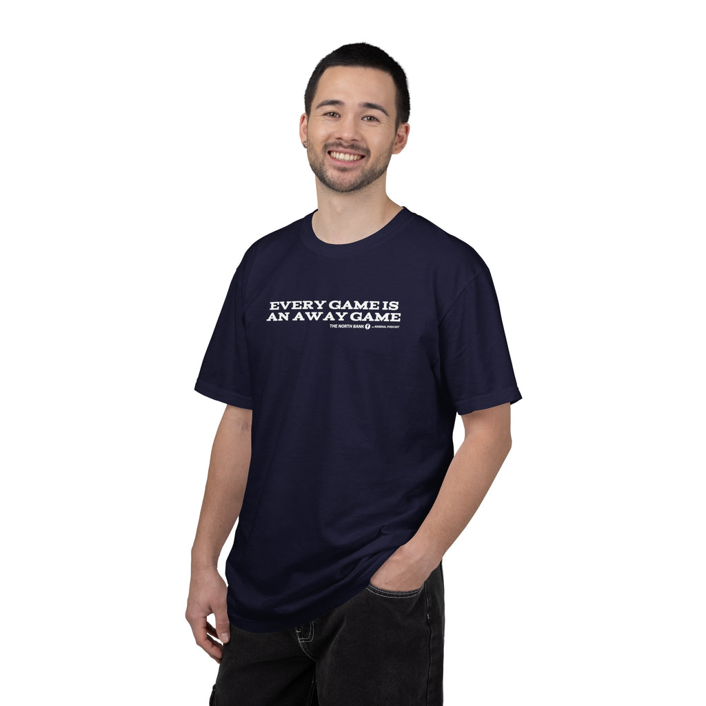 "Every Game is an Away Game" North Bank Podcast Unisex T-shirt