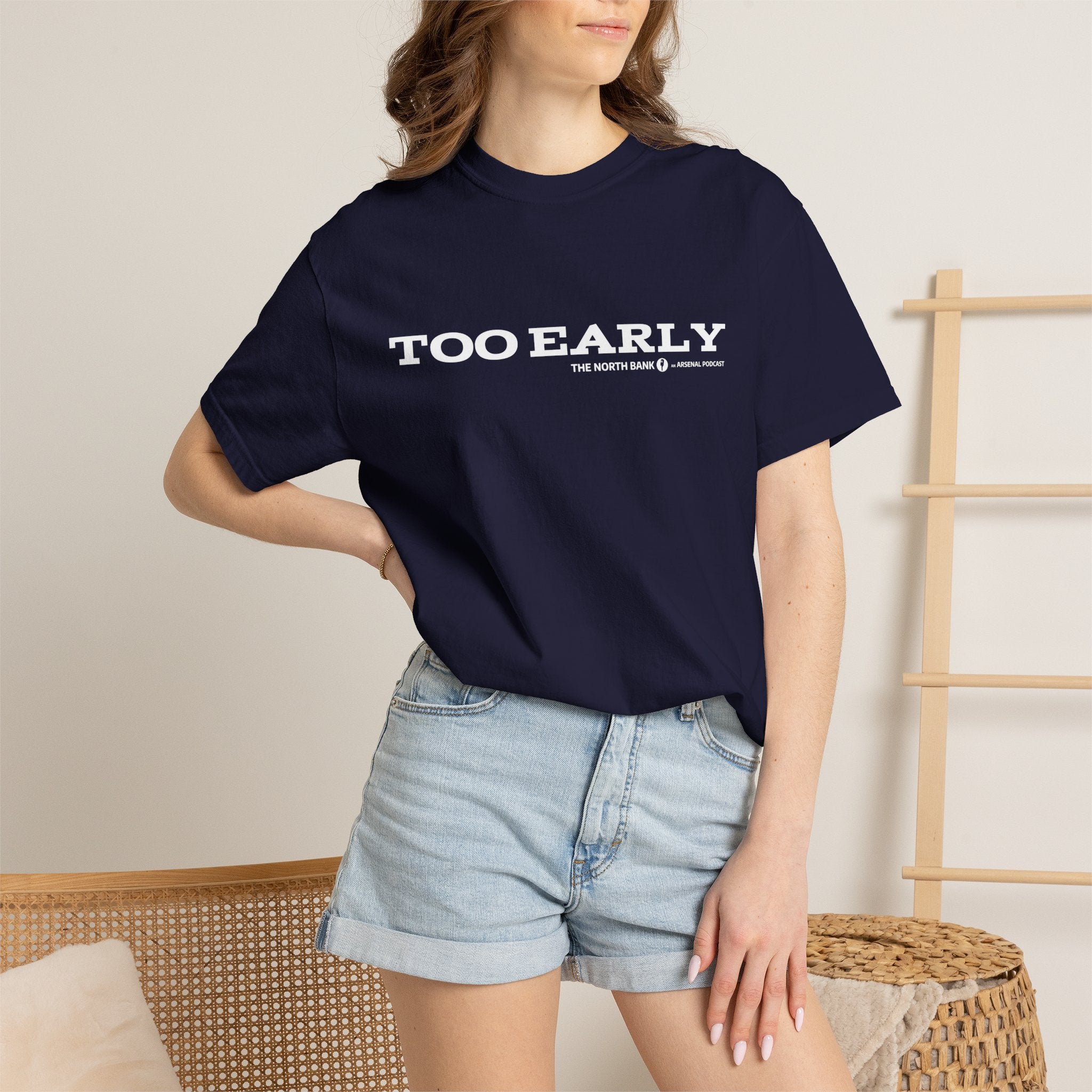 "Too Early" North Bank Podcast Unisex T-shirt