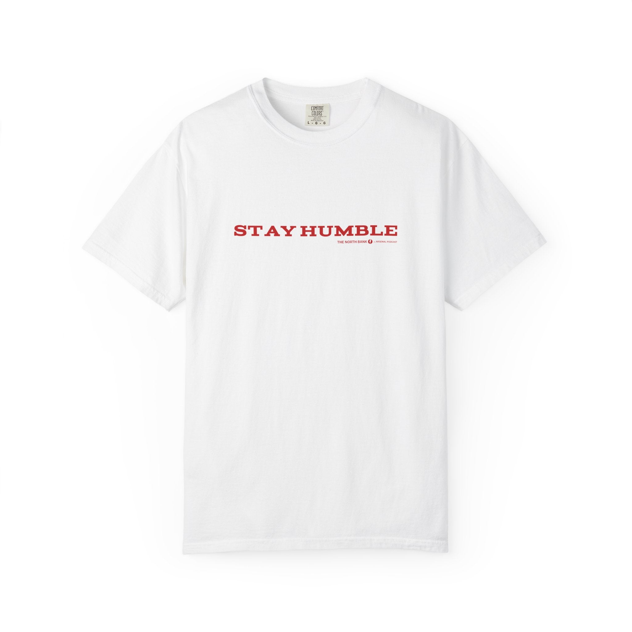 "Stay Humble" - Unisex T-shirt