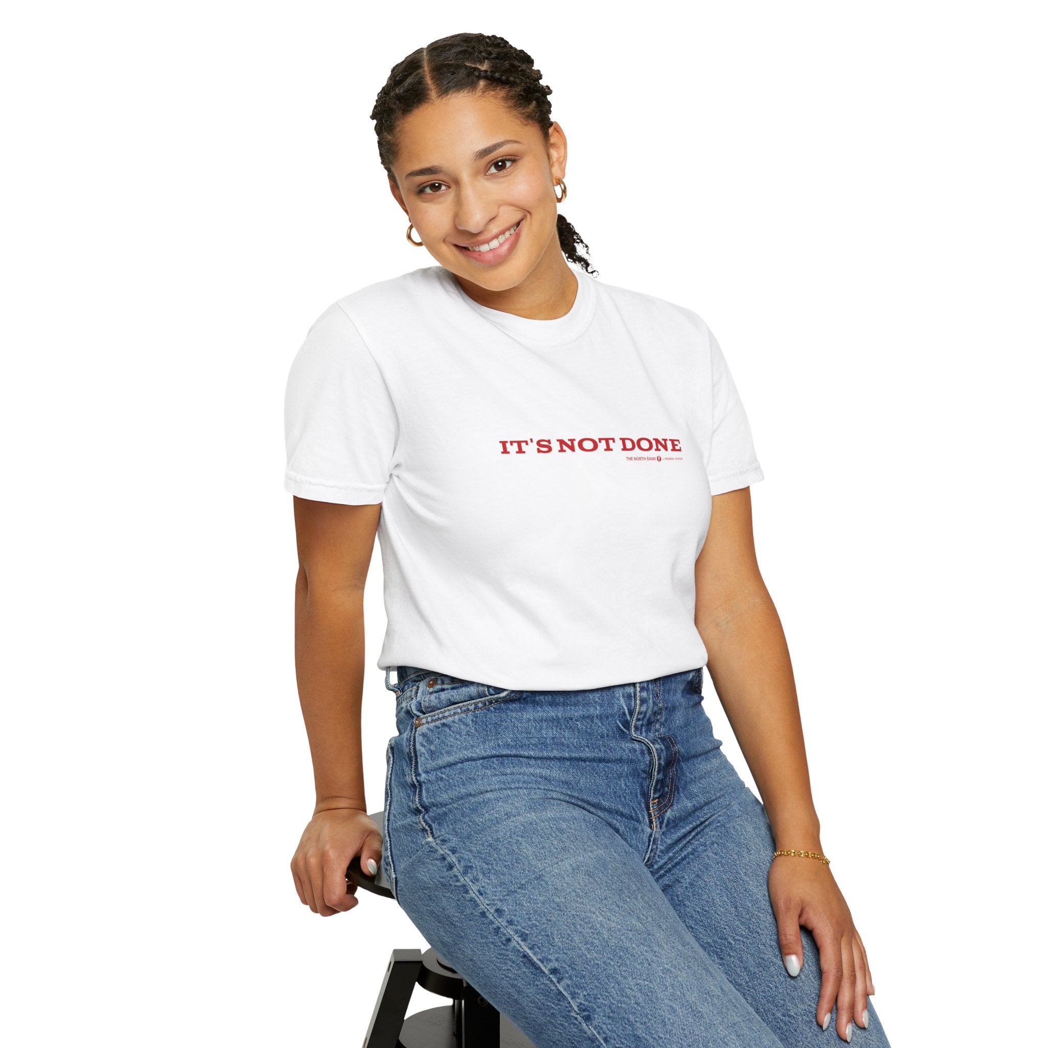 "It's Not Done" - Unisex T-shirt