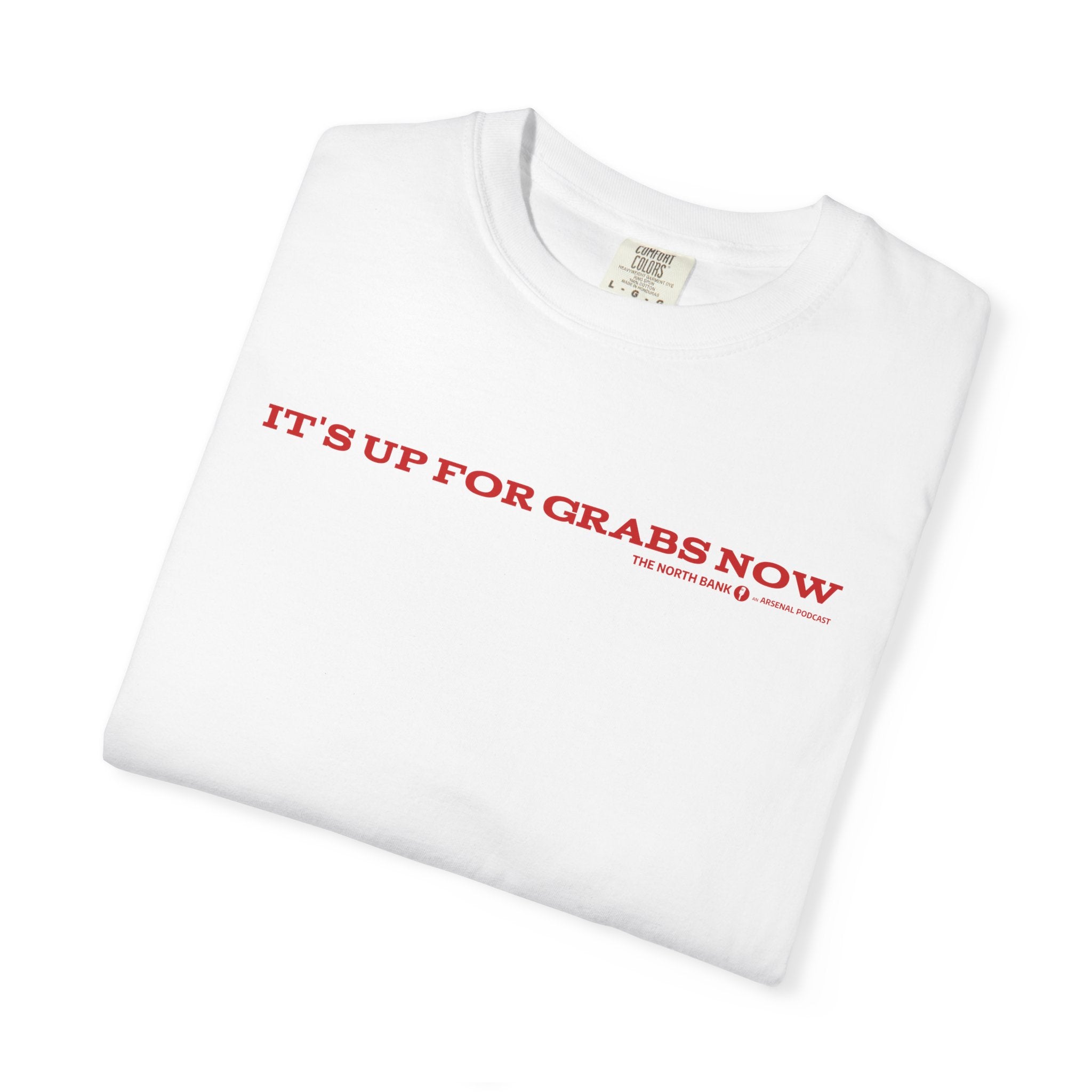"It's up for grabs now" - Unisex T-shirt