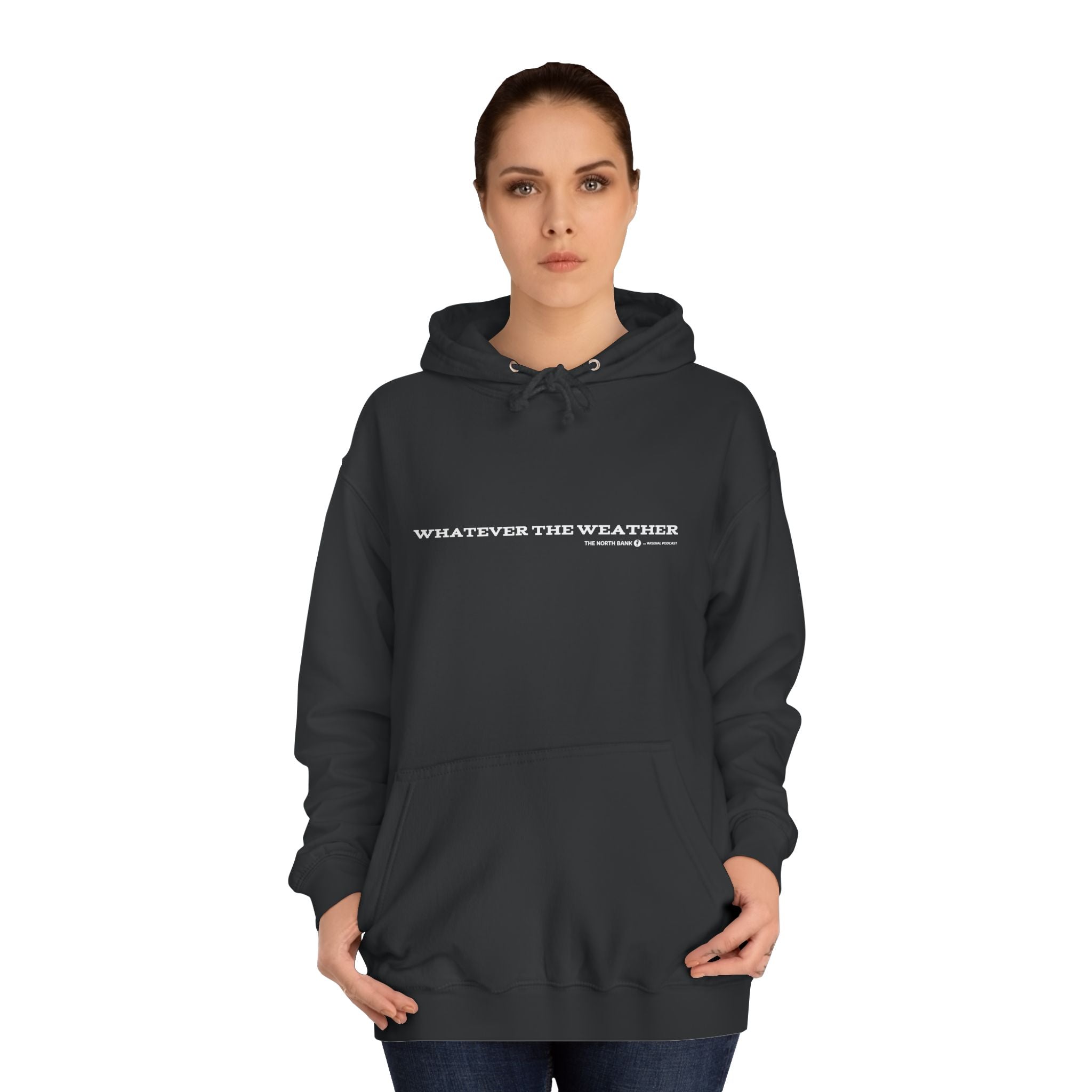 "Whatever The Weather " - Unisex Hoodie